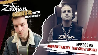 Ep #5: Andrew Tkaczyk (The Ghost Inside) | Zildjian Chats with Dan Kerby #theghostinside
