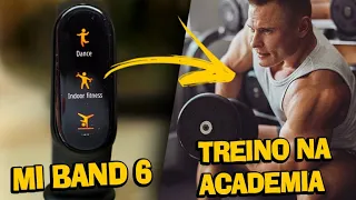 Treino na ACADEMIA com a MI BAND 6 | VALE A PENA?