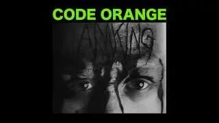Code Orange "My World"