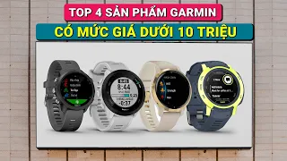 Top 4 sản phẩm Garmin có mức giá dưới 10 Triệu