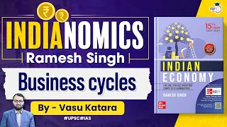 Complete Indian Economy | Ramesh Singh | Lec 12 -  Business Cycles | UPSC 2024/25