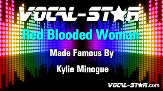 Kylie Minogue - Red Blooded Woman (Karaoke Version) Lyrics HD Vocal-Star Karaoke