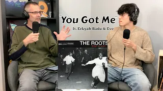 Dad's First Reaction to The Roots - You Got Me (ft. Erykah Badu & Eve)