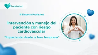Segundo Simposio Previsalud - Intervención y manejo del paciente con riesgo cardiovascular