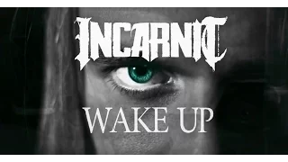 INCARNIT - Wake Up (Official Video)