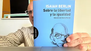 Sobre la libertad y la igualdad. Isaiah Berlin