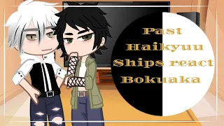 Past Haikyuu ships reacts to the future || 2/? || Bokuaka ||