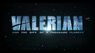 VALERIAN - Main Theme - 2017