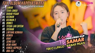 VERSI VIDEO KLIP HAPPY ASMARA - SAMAR - TEKO LUNGO l KOMPILASI TERBARU FULL ALBUM HAPPY ASMARA 2024