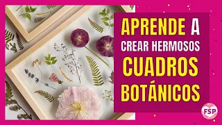 🌷APRENDE a CREAR hermosos CUADROS BOTÁNICOS con flores prensadas🌷 #manualidades  #floresprensadas