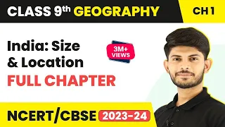 Class 9 Geography Chapter 1 | India: Size and Location Full Chapter Explanation