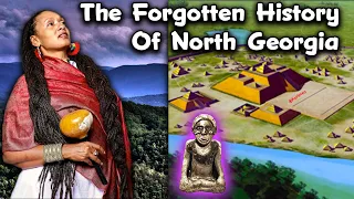 The Forgotten History of Georgia / Ancient Land of Many Nations / Mesoamerican / "Cherokee Myths"