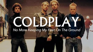 Coldplay "No More Keeping My Feet On The Ground" (Music Video + Lyrics)