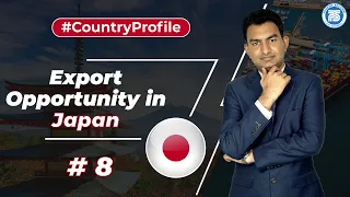 Export Opportunity in Japan !! | How to Export in Japan ?? | by Paresh Solanki