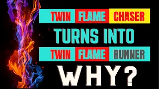WHY the Twin Flames Chaser turns into the Twin Flame Runner OR the Runner into Chaser ?