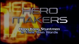 Heromakers - Hong Kong Stuntmen in their own words - by HKL