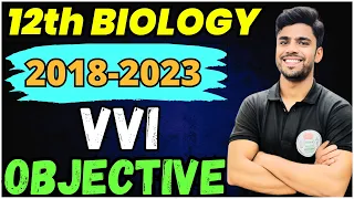 12th Biology | 2018-2023 तक के VVI Objective For 2024 | Bihar Board