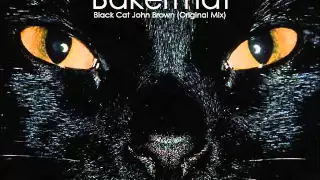 Bakermat - Black Cat John Brown (Original Mix)