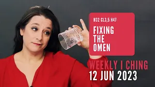 Fixing the Omen // Weekly I Ching 12-18 Jun 2023 // Hexagram 32 & 47