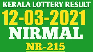 12/03/2021 NIRMAL NR-215 KERALA LOTTERY RESULT TODAY