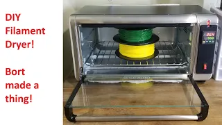 How I Hacked A Toaster Oven To Build A Filament Dryer, Bort's Filament Dryer Investigation Part 2