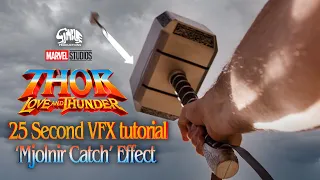 MCU Thor: Love and Thunder Mjolnir Catch Effect | 25 Second VFX Tutorial/Breakdown