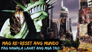 Mag Re-Reset Ang Mundo! Kapag Nawala lahat ang mga Tao Mundo!