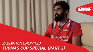 Badminton Unlimited | Thomas Cup Special (Part 2) | BWF 2022