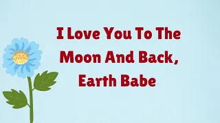 I Love You To The Moon And Back, Earth Babe ❣️❣️ Beautiful Love Poems 🤍❤️ #lovemessages