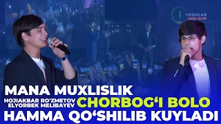 HOJIAKBAR RO'ZMETOV VA ELYORBEK MELIBOYEV - CHORBOG'I BOLO | JONLI IJRO