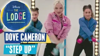 Dove Cameron - Step Up | The Lodge Songs