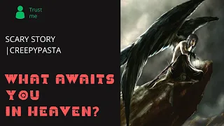 What Awaits You In Heaven? | True Scary Story | Creepypasta