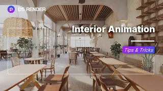 Create Engaging Interior Animations with Ease in D5 Render
