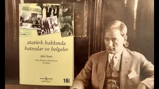 1 - ATATÜRK HAKKINDA HATIRALAR VE BELGELER - Afet İNAN (SESLİ KİTAP)