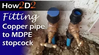 How to fit 22 mm copper pipe into MDPE stopcock with plastic 25mm pipe