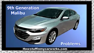 Chevy Malibu 9th Gen 2016-2022 common problems, issues, defects, recalls and complaints