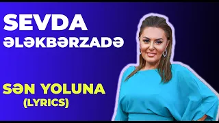 Sevda Ələkbərzadə - Sən Yoluna lyrcs (tipoqrafik)