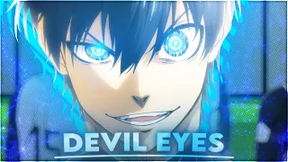 Isagi - Devil Eyes [Edit/AMV] 4K!