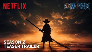 One Piece - Season 2 (2024) | Teaser Trailer | NETFLIX (4K) | one piece season 2 trailer