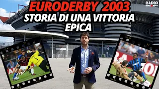 EURODERBY 2003 - STORIA DI UNA VITTORIA EPICA