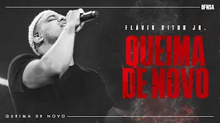 Queima de Novo - Flavio Vitor Jr (Ao Vivo em São Paulo