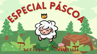 ESPECIAL PÁSCOA - PRECIOSA SEMENTE