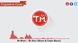 Oh Honey - Be Okay (Dzeko & Torres Remix)