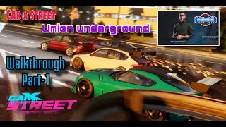 Car x street | Union underground clubs | All races walkthrough part-1 | gameplay