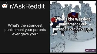 The strangest punishments (r/askreddit)