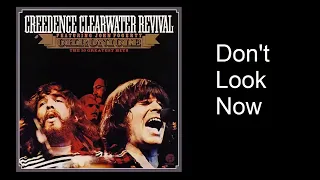 Creedence Clearwater Revival don't look now
