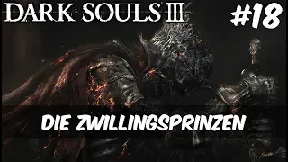 Let's Play Dark Souls 3 (Deutsch) - #18 - Die Zwillingsprinzen