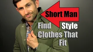 Short Man Style Tips and Advice | How To Find Clothes That Fit | Short Men Advice