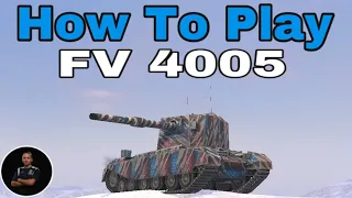 How To Play FV4005 WoT Blitz