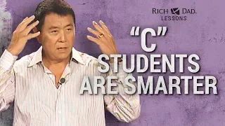 Why "A" Students Work For "C" Students - Robert Kiyosaki